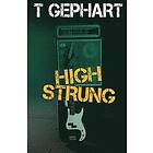 T Gephart: High Strung