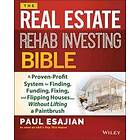 Paul Esajian: The Real Estate Rehab Investing Bible