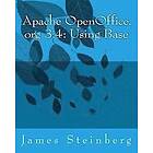 James Steinberg: Apache OpenOffice.org 3,4: Using Base