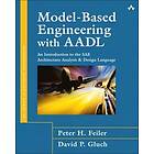 Peter H Feiler: Model-Based Engineering with AADL