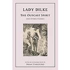 Lady Dilke: The Outcast Spirit