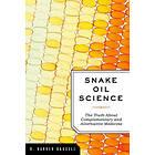 R Barker Bausell: Snake Oil Science
