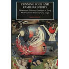Emma Wilby: Cunning Folk and Familiar Spirits