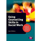 Sally Riggall: Using Counselling Skills in Social Work