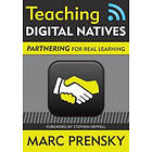 Marc R Prensky: Teaching Digital Natives