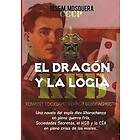 Jose Manuel Mosquera: El Dragon y La Logia.-