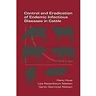 Hans Houe, Liza Rosenbaum Nielsen, Soren Saxmose Nielse: Control and Eradication of Endemic Infectious Diseases in Cattle