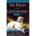 Cynthia A Branigan: The Reign of the Greyhound