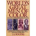 J A Rogers: World's Great Men of Color, Volume I