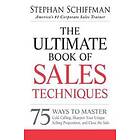 Stephan Schiffman: The Ultimate Book of Sales Techniques