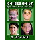 Tony Attwood: Exploring Feelings: Anxiety