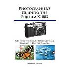 Alexander S White: Photographer's Guide to the Fujifilm X100S