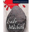 David Calcutt: Oxford Playscripts: Lady Macbeth