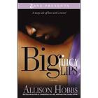 Allison Hobbs: Big Juicy Lips