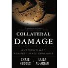 Chris Hedges, Laila Al-Arian: Collateral Damage