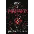 Shanen Ricci: Scent Of Obsession