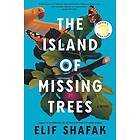 Elif Shafak: The Island of Missing Trees
