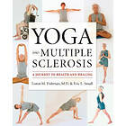 Loren Fishman, Eric Small: Yoga and Multiple Sclerosis