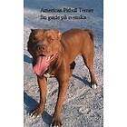 Alcon Alcon: The American Pitbull Terrier En Guide pa Svenska