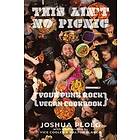 Joshua Ploeg: This Ain't No Picnic