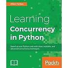 Elliot Forbes: Learning Concurrency in Python