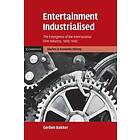 Gerben Bakker: Entertainment Industrialised