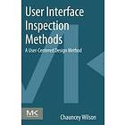 Chauncey Wilson: User Interface Inspection Methods: A User-Centered Design Metho