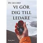 Ronny Roos: Du är chef vi gör dig till ledare