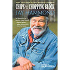 Jay Hammond: Chips from the Chopping Block