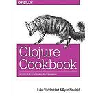 Luke VanderHart: Clojure Cookbook