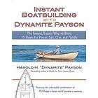 Harold Payson: Instant Boatbuilding with Dynamite Payson