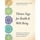 Alejandro Chaoul: Tibetan Yoga for Health & Well-Being: The Science and Practice