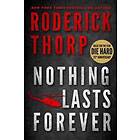 Roderick Thorp: Nothing Lasts Forever (Basis for the Film Die Hard)