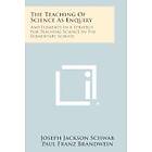 Joseph Jackson Schwab, Paul Franz Brandwein: The Teaching of Science as Enquiry: And Elements in a Strategy for the Elementary School