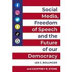 Lee C Bollinger: Social Media, Freedom of Speech, and the Future our Democracy