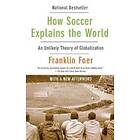 Franklin Foer: How Soccer Explains the World