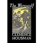 Clemence Housman: The Werewolf