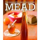 Steve Piatz: The Complete Guide to Making Mead