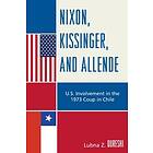 Lubna Z Qureshi: Nixon, Kissinger, and Allende