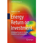 Charles A S Hall: Energy Return on Investment