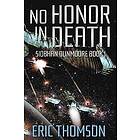 Eric Thomson: No Honor in Death