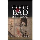 Peter Vardy: Good and Bad Religion