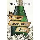 Mike Veseth: Money, Taste, and Wine