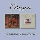 Oregon - Out Of The Woods/Roots In Sky CD