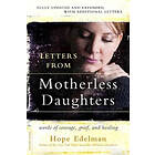 Hope Edelman, Hope Edelman: Letters from Motherless Daughters