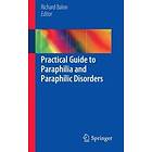 Richard Balon: Practical Guide to Paraphilia and Paraphilic Disorders