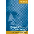 Max Born: Dynamical Theory of Crystal Lattices