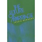 Jessie Bernard: The Future of Marriage