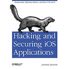 Jonathan Zdziarski: Hacking and Securing iOS Applications