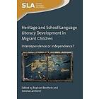 Raphael Berthele, Amelia Lambelet: Heritage and School Language Literacy Development in Migrant Children